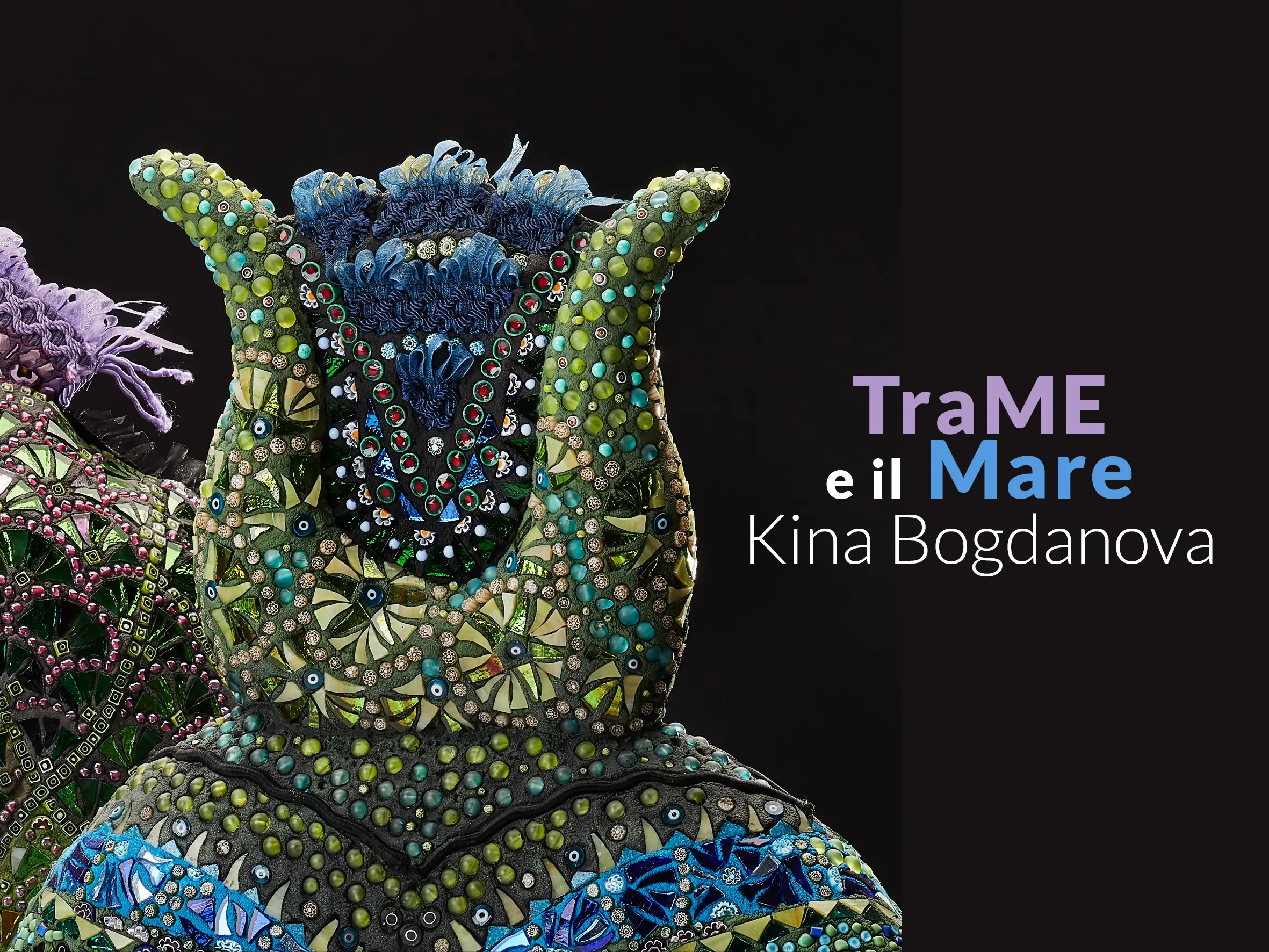 Inaugurazione mostra: Kina Bogdanova | TraME e il Mare