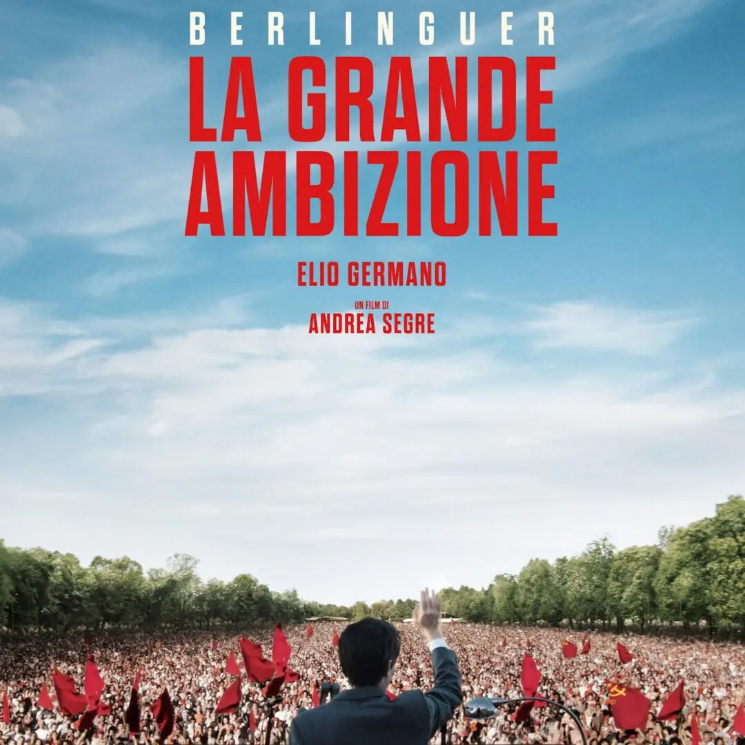 Cinema : BERLINGUER – LA GRANDE AMBIZIONE